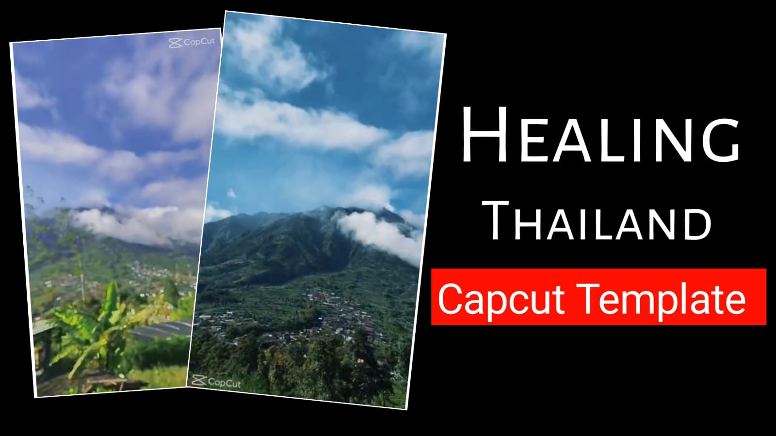 Healing Thailand Capcut Template​